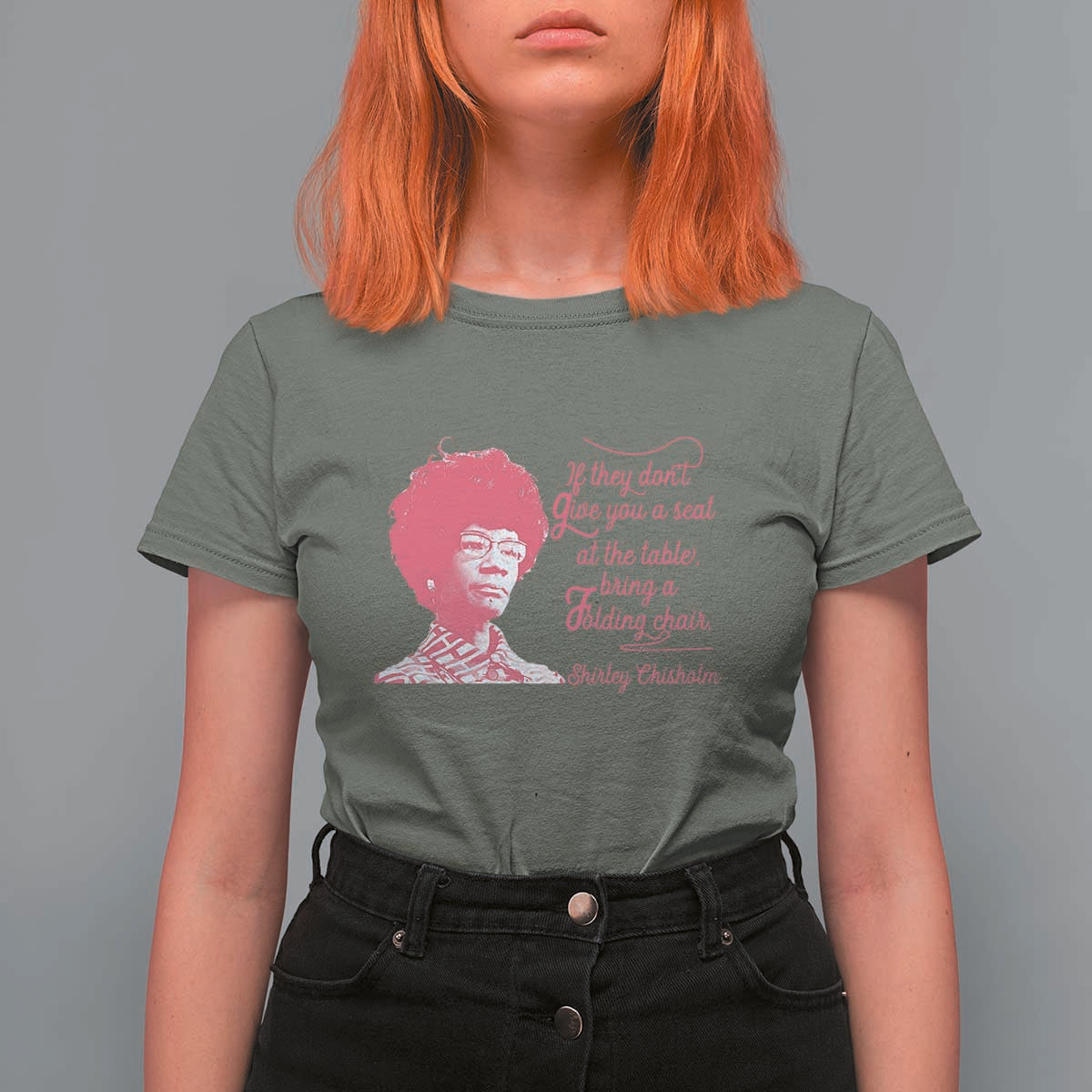 Shirley Chisholm T Shirt For Women Bring A Folding Chair Quote