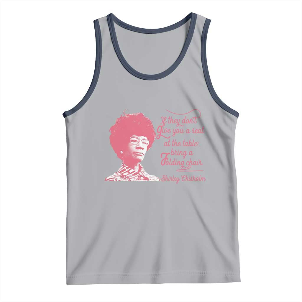 Shirley Chisholm Tank Top Bring A Folding Chair Quote