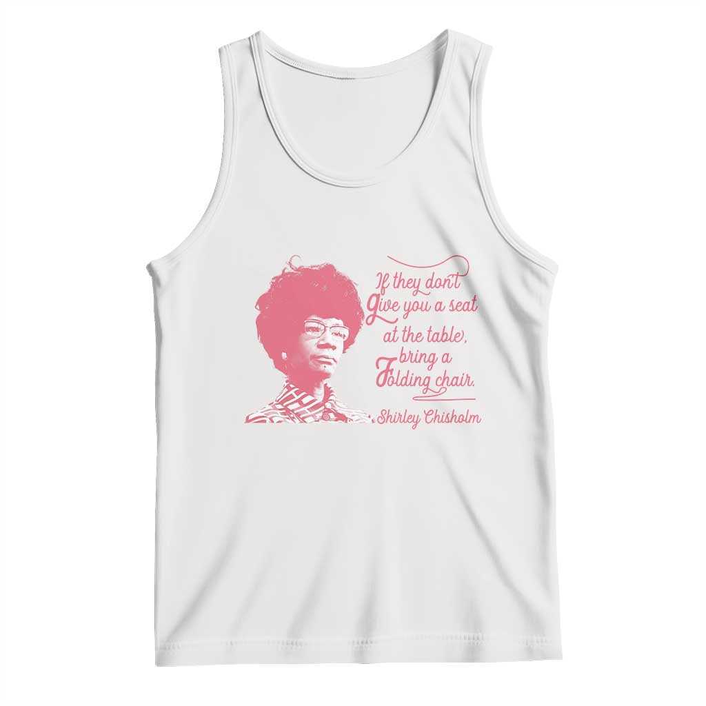 Shirley Chisholm Tank Top Bring A Folding Chair Quote