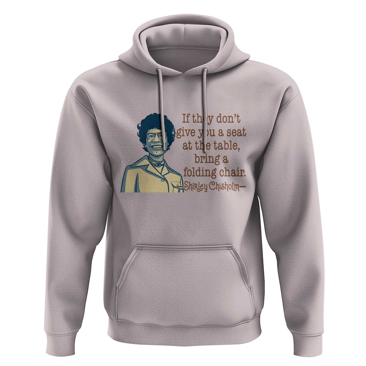 Shirley Chisholm Seat At The Table Quote Hoodie Female Empowerment History Gift