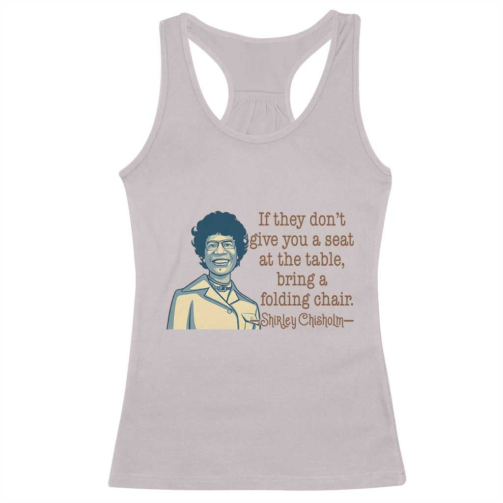 Shirley Chisholm Seat At The Table Quote Racerback Tank Top Female Empowerment History Gift