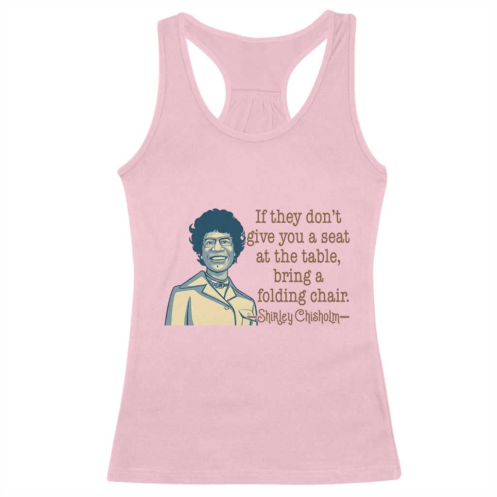 Shirley Chisholm Seat At The Table Quote Racerback Tank Top Female Empowerment History Gift