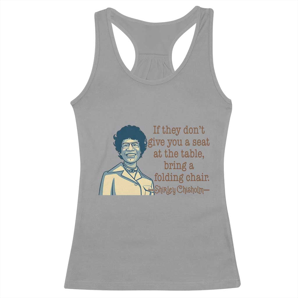 Shirley Chisholm Seat At The Table Quote Racerback Tank Top Female Empowerment History Gift