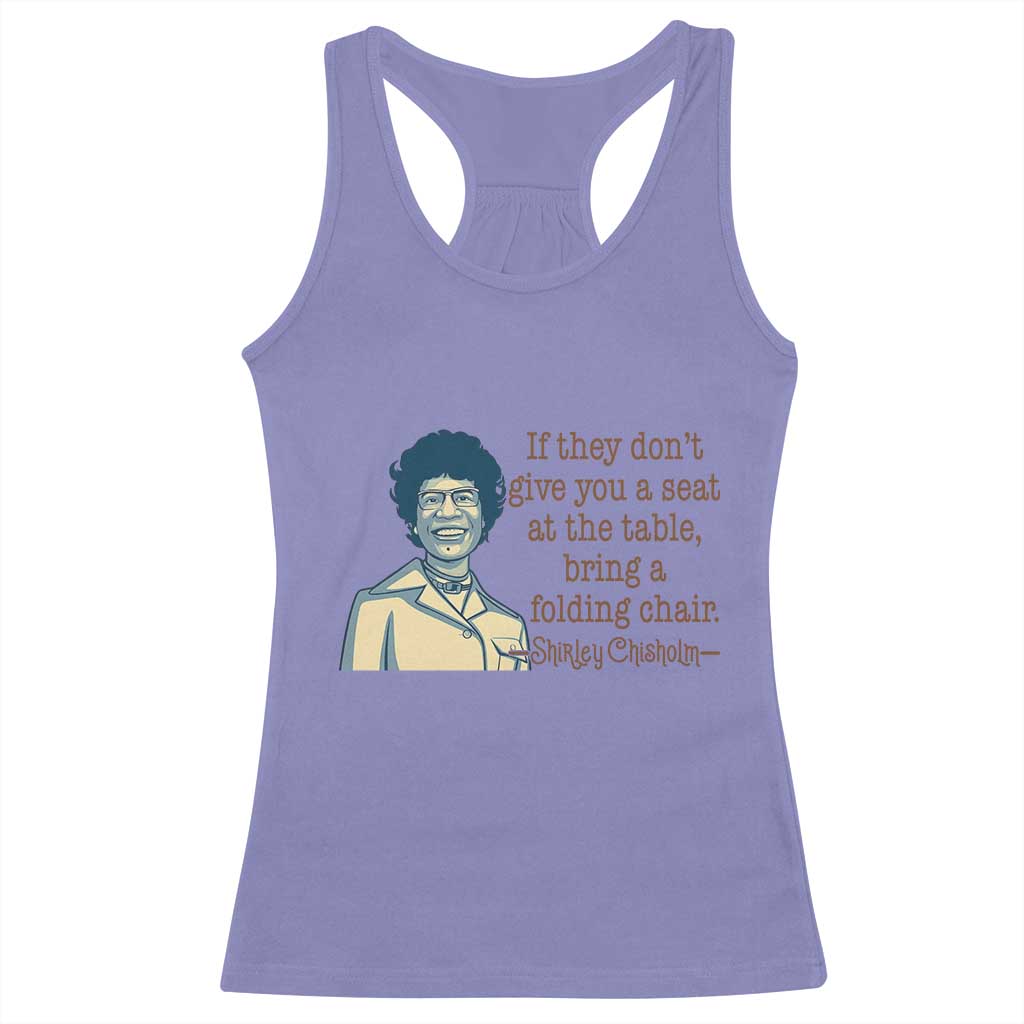Shirley Chisholm Seat At The Table Quote Racerback Tank Top Female Empowerment History Gift