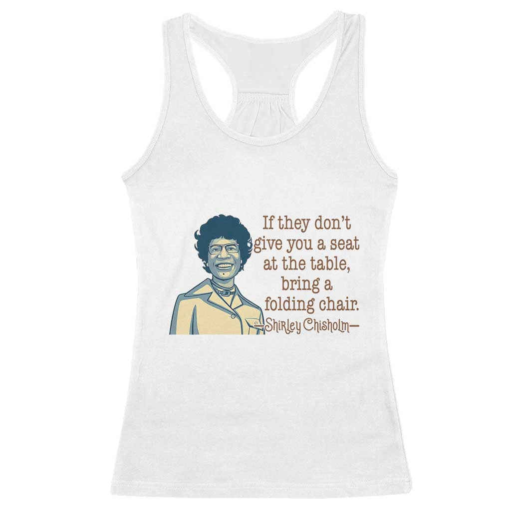 Shirley Chisholm Seat At The Table Quote Racerback Tank Top Female Empowerment History Gift