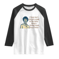 Shirley Chisholm Seat At The Table Quote Raglan Shirt Female Empowerment History Gift