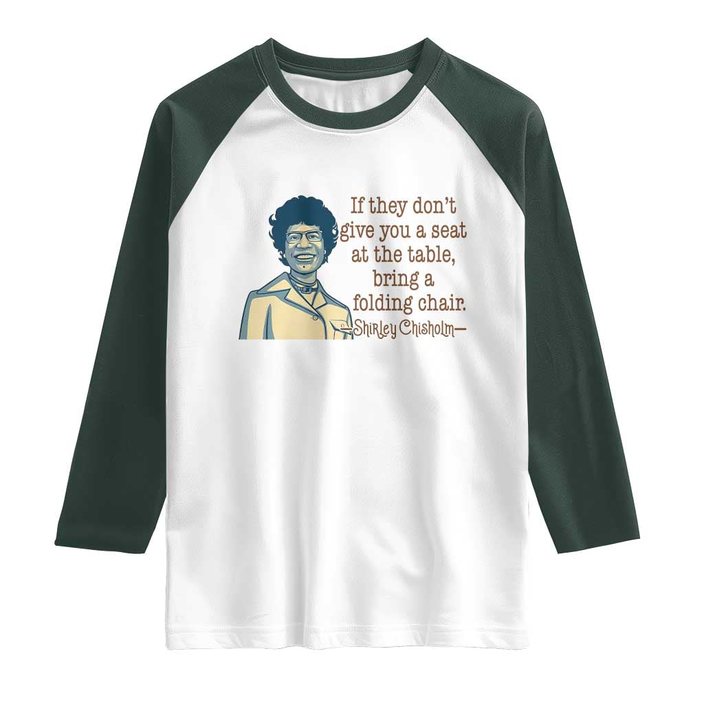 Shirley Chisholm Seat At The Table Quote Raglan Shirt Female Empowerment History Gift