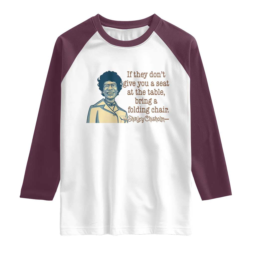 Shirley Chisholm Seat At The Table Quote Raglan Shirt Female Empowerment History Gift