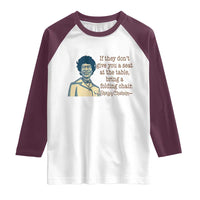 Shirley Chisholm Seat At The Table Quote Raglan Shirt Female Empowerment History Gift
