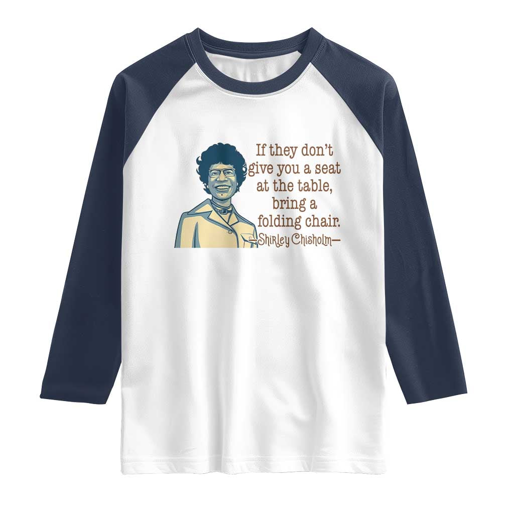 Shirley Chisholm Seat At The Table Quote Raglan Shirt Female Empowerment History Gift