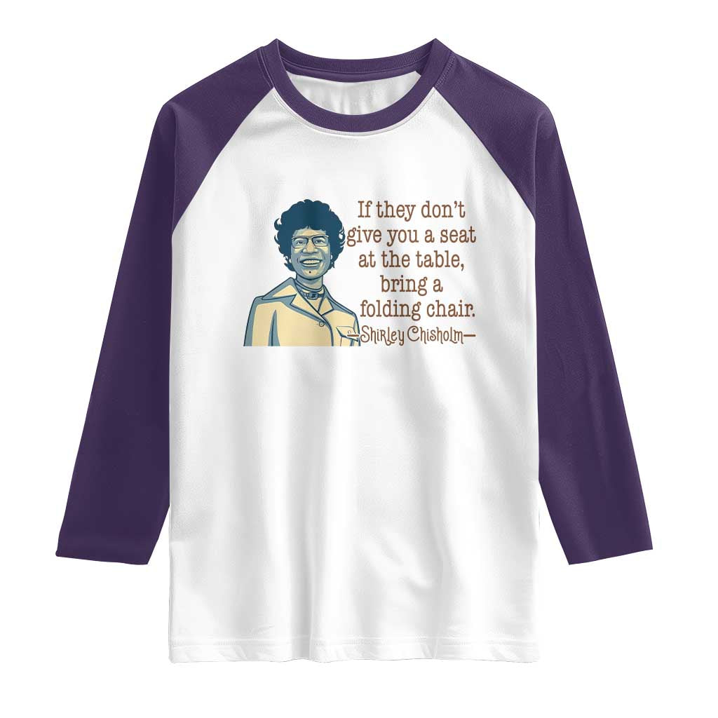 Shirley Chisholm Seat At The Table Quote Raglan Shirt Female Empowerment History Gift