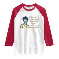 Shirley Chisholm Seat At The Table Quote Raglan Shirt Female Empowerment History Gift