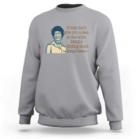 Shirley Chisholm Seat At The Table Quote Sweatshirt Female Empowerment History Gift