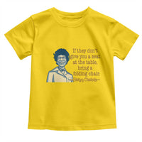 Shirley Chisholm Seat At The Table Quote Toddler T Shirt Female Empowerment History Gift