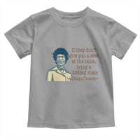 Shirley Chisholm Seat At The Table Quote Toddler T Shirt Female Empowerment History Gift