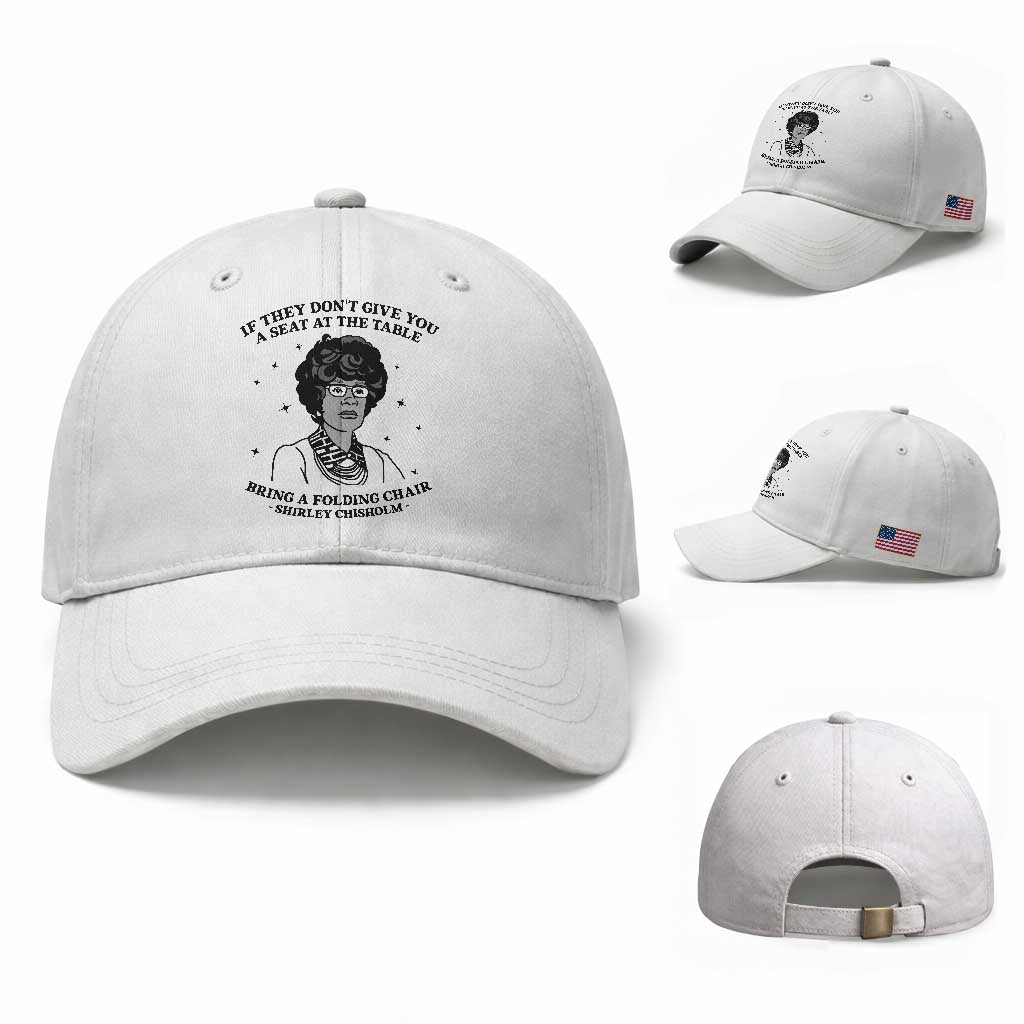 Shirley Chisholm Seat At The Table Quote Baseball Cap Black History Month Gift