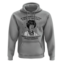 Shirley Chisholm Seat At The Table Quote Hoodie Black History Month Gift