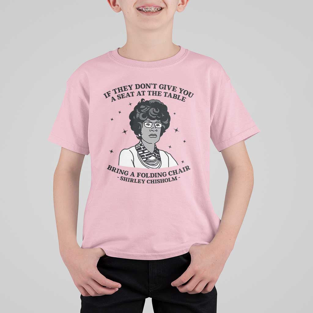 Shirley Chisholm Seat At The Table Quote T Shirt For Kid Black History Month Gift