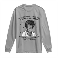 Shirley Chisholm Seat At The Table Quote Long Sleeve Shirt Black History Month Gift