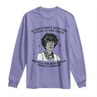 Shirley Chisholm Seat At The Table Quote Long Sleeve Shirt Black History Month Gift
