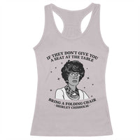 Shirley Chisholm Seat At The Table Quote Racerback Tank Top Black History Month Gift