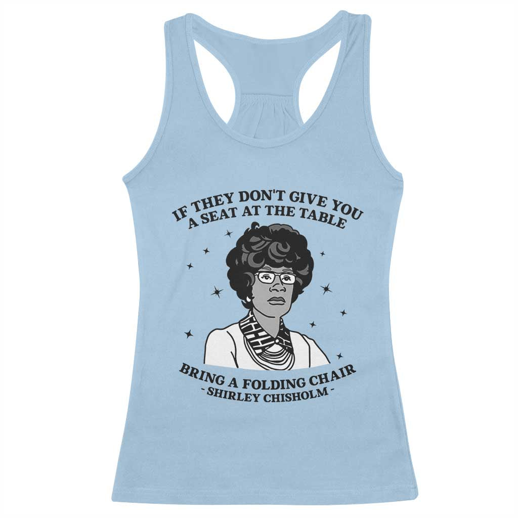 Shirley Chisholm Seat At The Table Quote Racerback Tank Top Black History Month Gift
