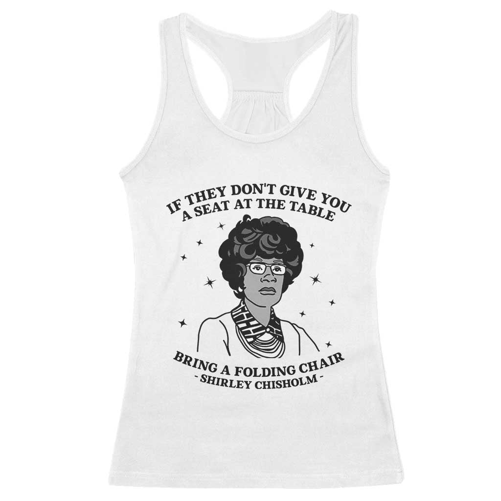 Shirley Chisholm Seat At The Table Quote Racerback Tank Top Black History Month Gift