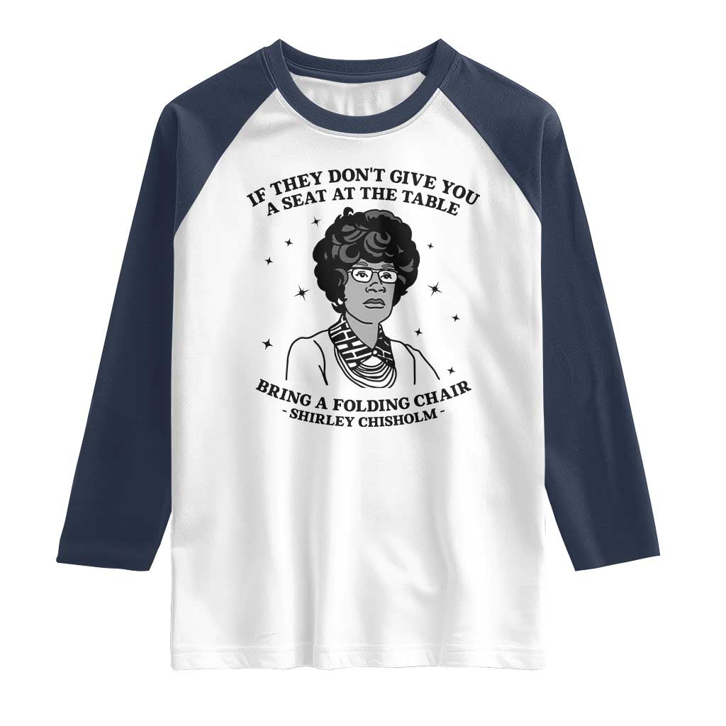 Shirley Chisholm Seat At The Table Quote Raglan Shirt Black History Month Gift