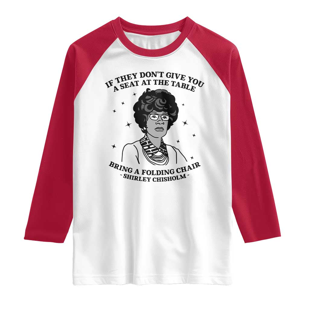 Shirley Chisholm Seat At The Table Quote Raglan Shirt Black History Month Gift