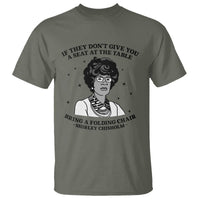 Shirley Chisholm Seat At The Table Quote T Shirt Black History Month Gift