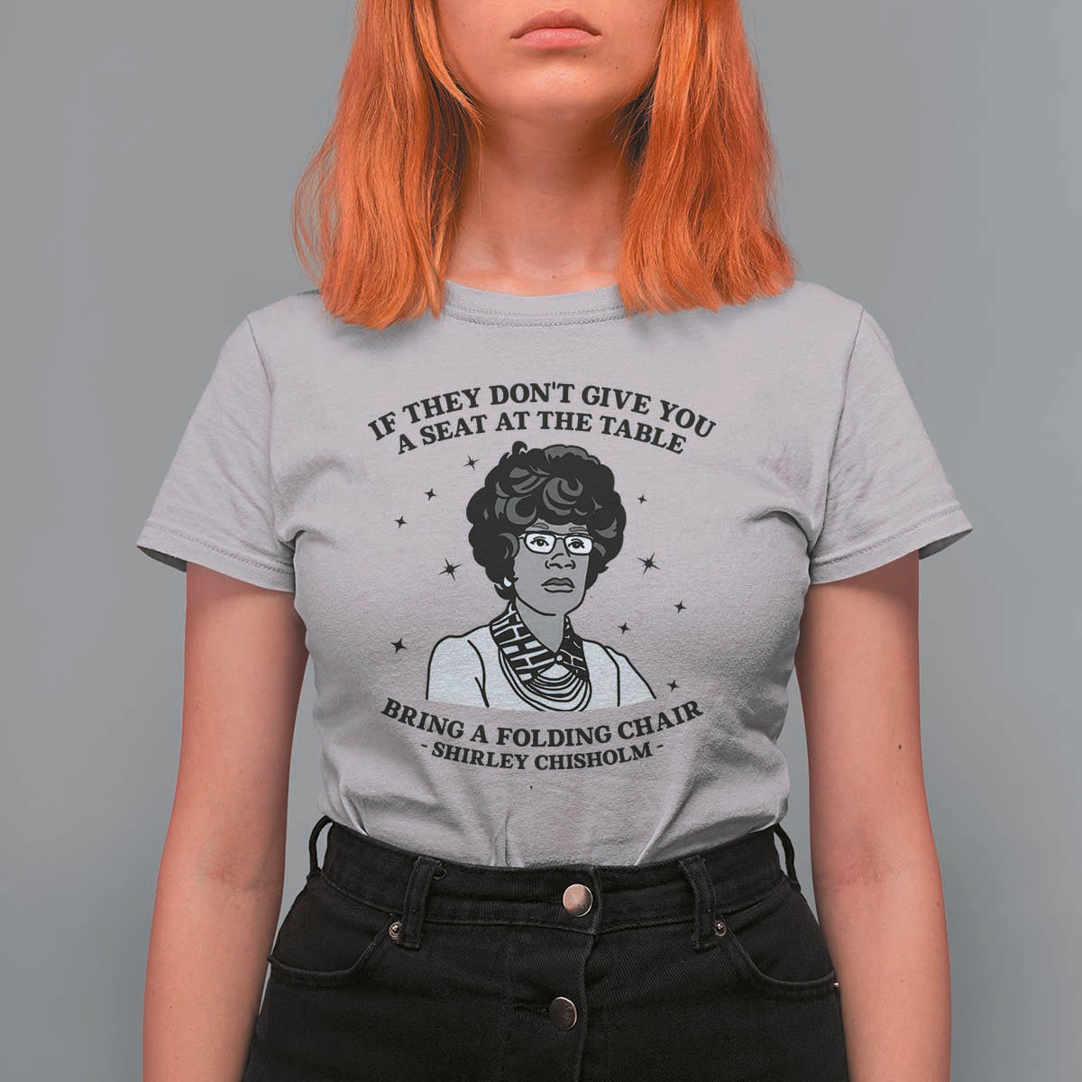 Shirley Chisholm Seat At The Table Quote T Shirt For Women Black History Month Gift