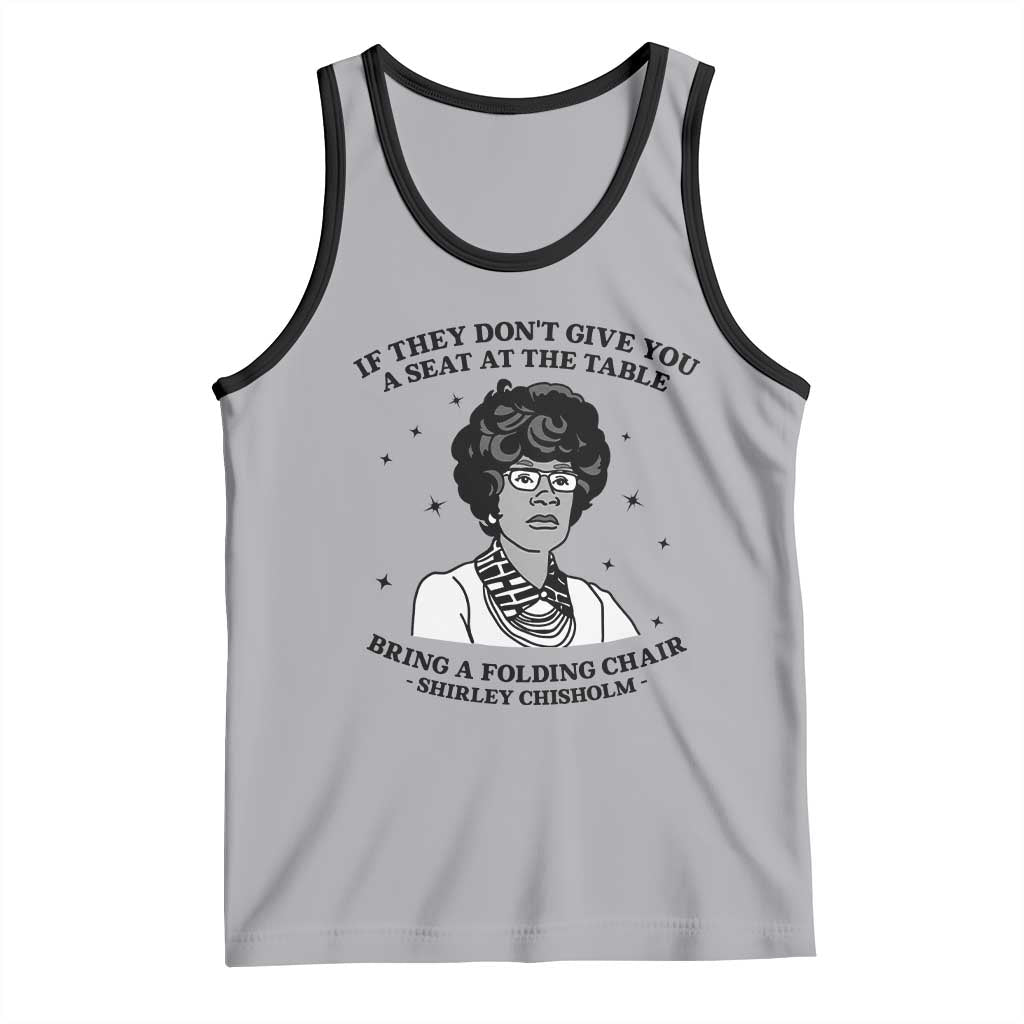 Shirley Chisholm Seat At The Table Quote Tank Top Black History Month Gift