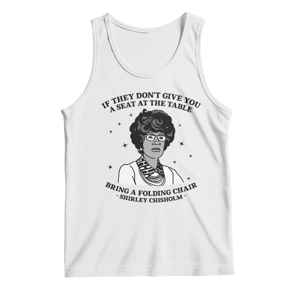 Shirley Chisholm Seat At The Table Quote Tank Top Black History Month Gift