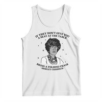 Shirley Chisholm Seat At The Table Quote Tank Top Black History Month Gift