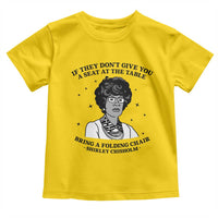 Shirley Chisholm Seat At The Table Quote Toddler T Shirt Black History Month Gift