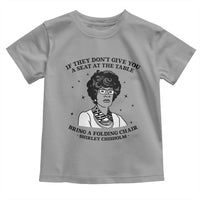 Shirley Chisholm Seat At The Table Quote Toddler T Shirt Black History Month Gift