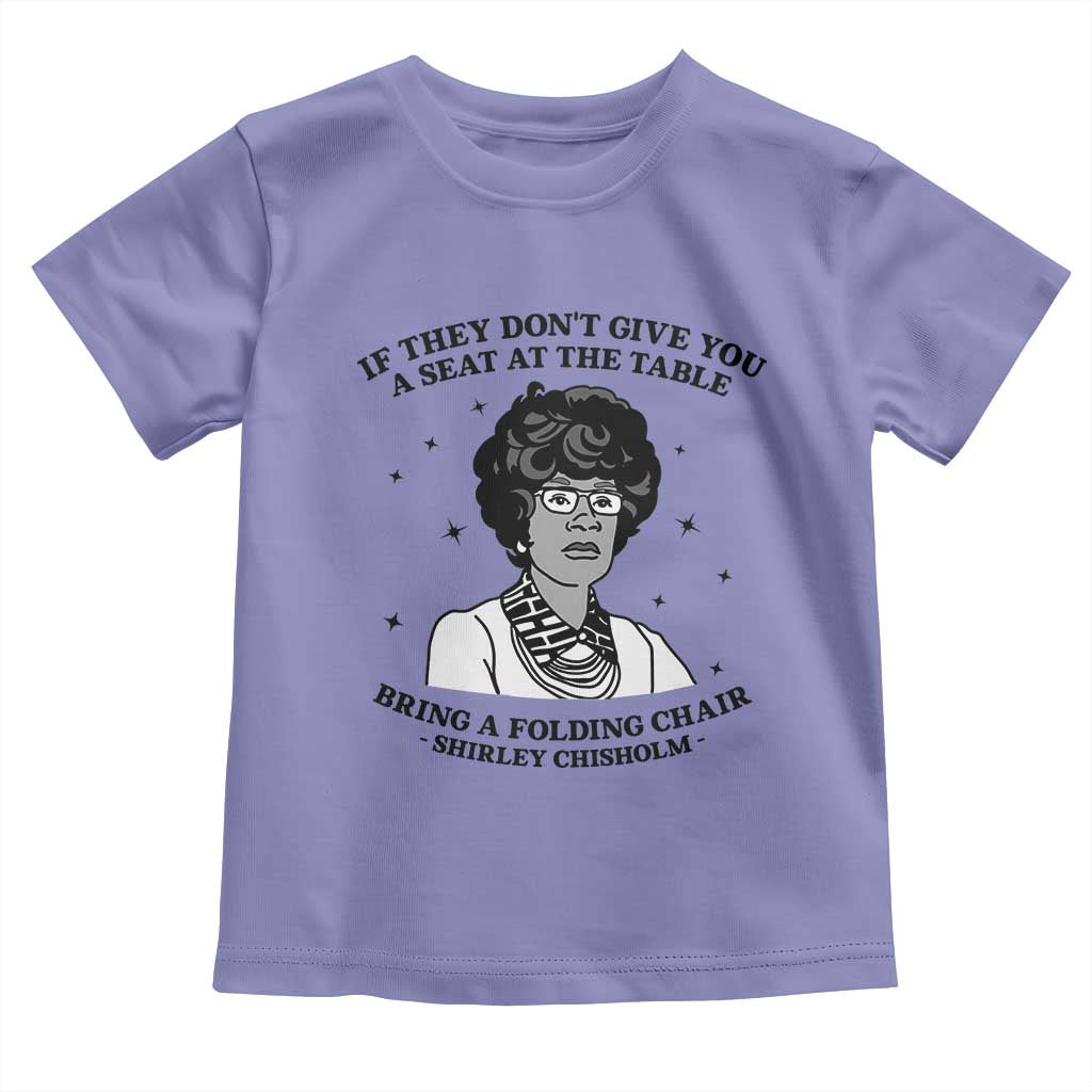 Shirley Chisholm Seat At The Table Quote Toddler T Shirt Black History Month Gift