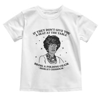 Shirley Chisholm Seat At The Table Quote Toddler T Shirt Black History Month Gift