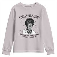Shirley Chisholm Seat At The Table Quote Youth Sweatshirt Black History Month Gift