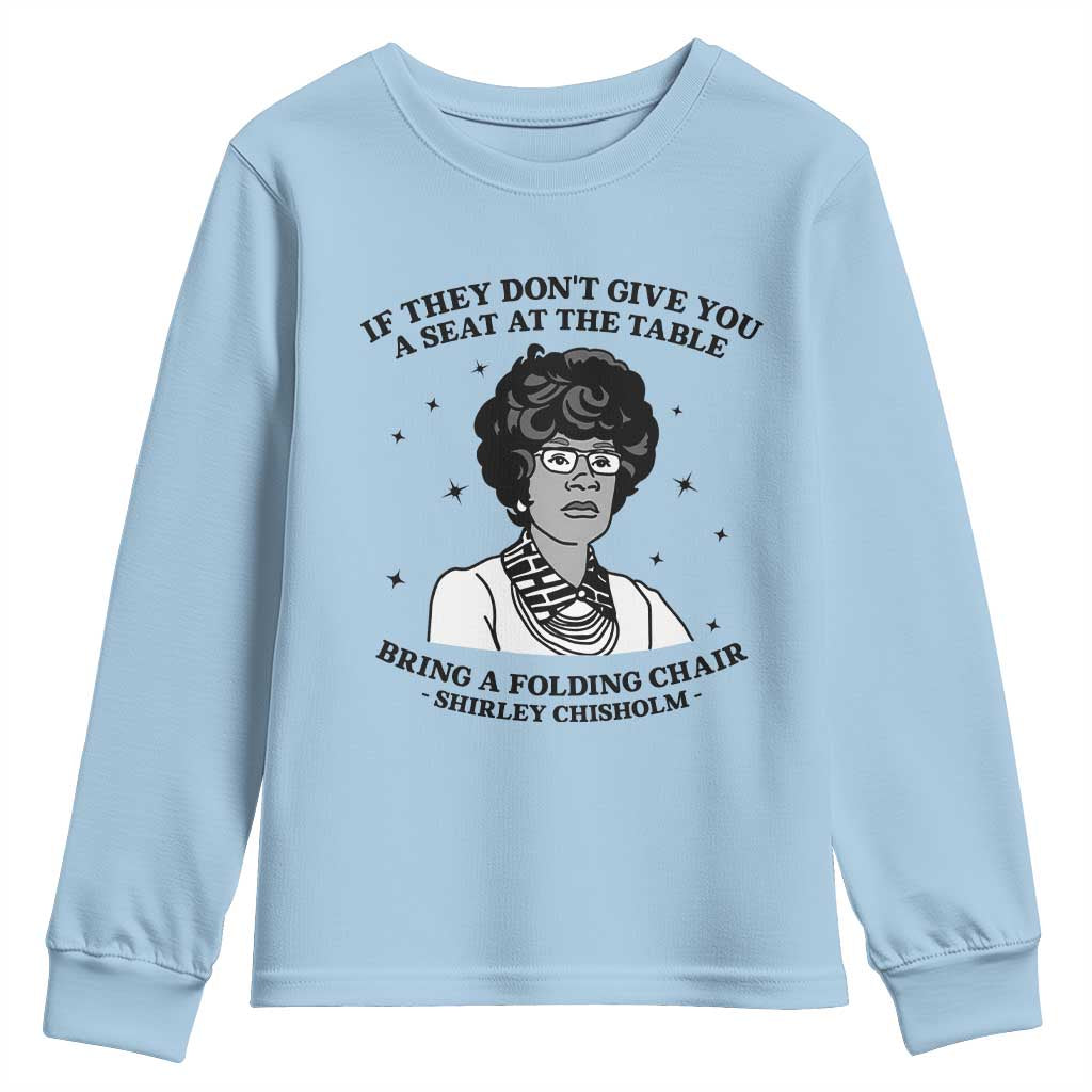 Shirley Chisholm Seat At The Table Quote Youth Sweatshirt Black History Month Gift