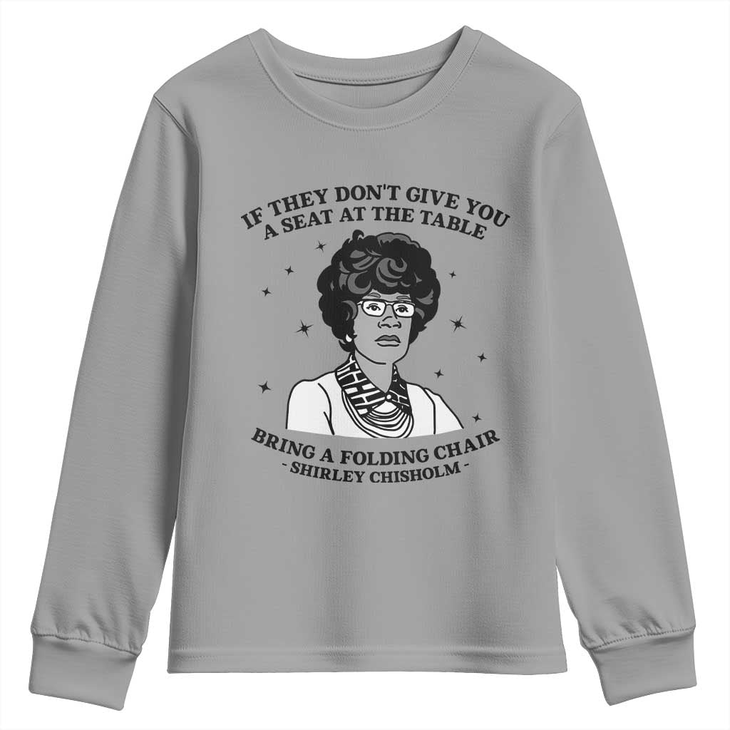 Shirley Chisholm Seat At The Table Quote Youth Sweatshirt Black History Month Gift