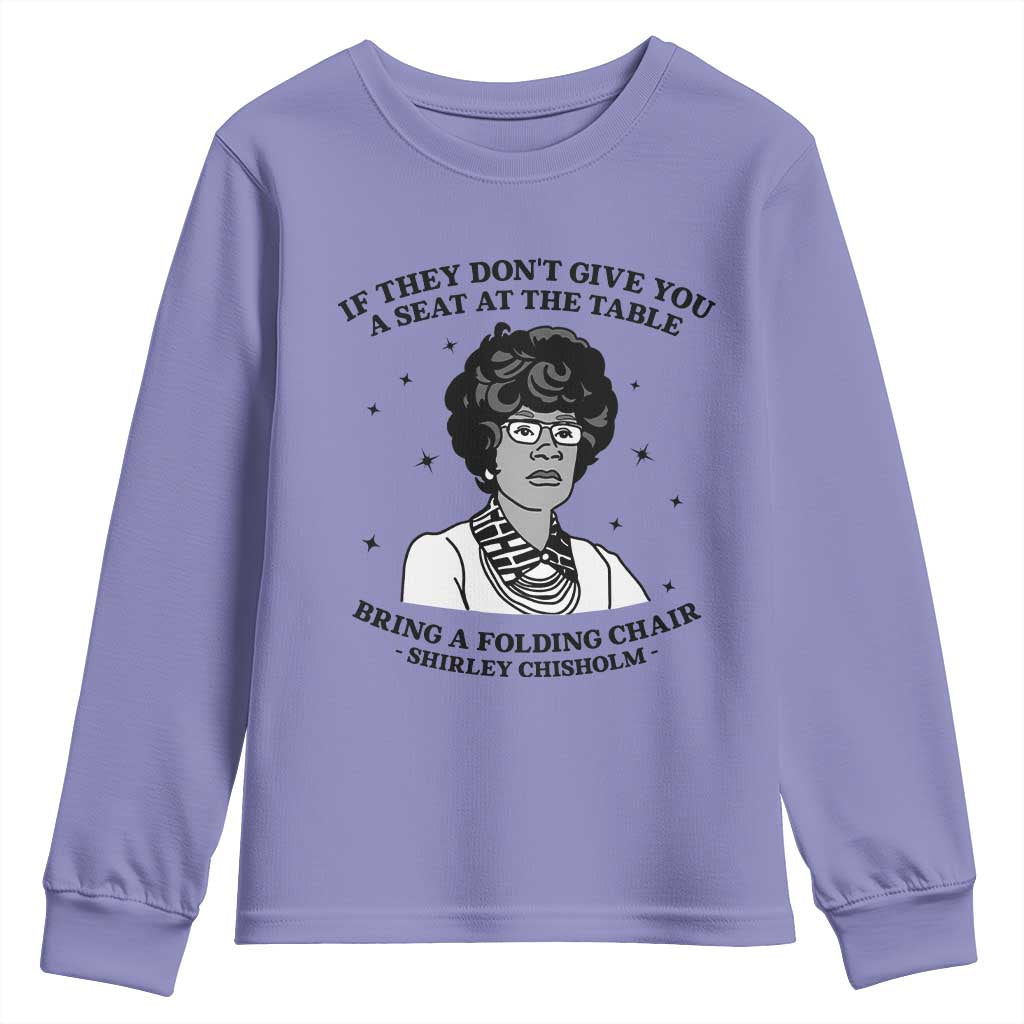 Shirley Chisholm Seat At The Table Quote Youth Sweatshirt Black History Month Gift
