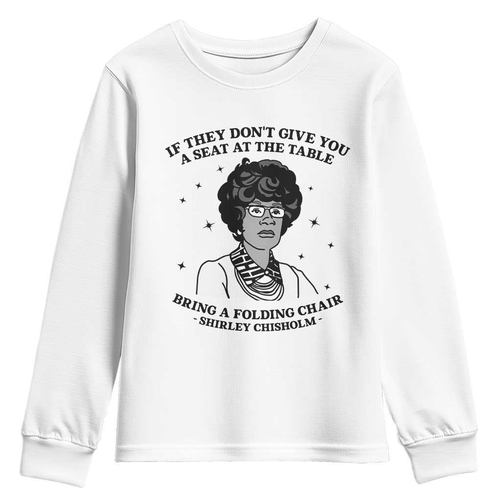 Shirley Chisholm Seat At The Table Quote Youth Sweatshirt Black History Month Gift