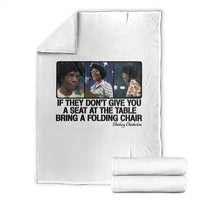 Shirley Chisholm Seat At The Table Quote Throw Blanket Strong Black Women Pride