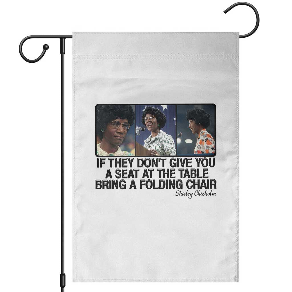 Shirley Chisholm Seat At The Table Quote Garden Flag Strong Black Women Pride