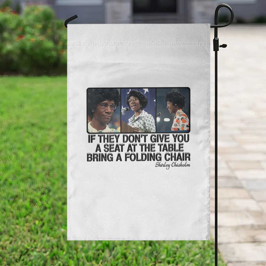 Shirley Chisholm Seat At The Table Quote Garden Flag Strong Black Women Pride