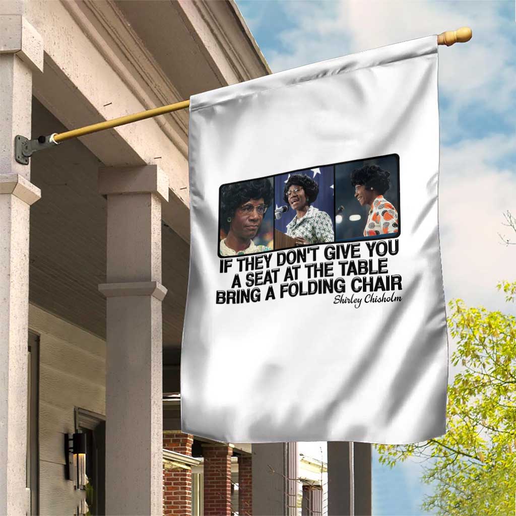 Shirley Chisholm Seat At The Table Quote Garden Flag Strong Black Women Pride