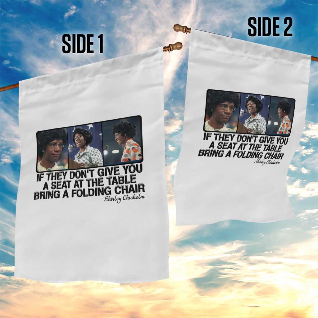 Shirley Chisholm Seat At The Table Quote Garden Flag Strong Black Women Pride