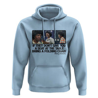 Shirley Chisholm Seat At The Table Quote Hoodie Strong Black Women Pride