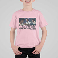 Shirley Chisholm Seat At The Table Quote T Shirt For Kid Strong Black Women Pride